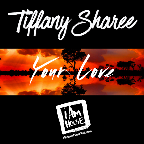 Tiffany Sharee Your Love