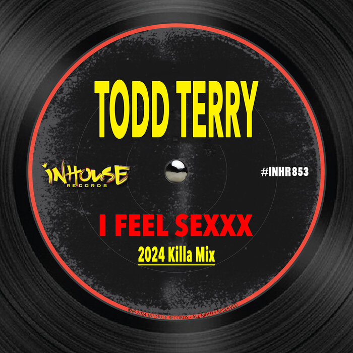 Todd Terry I feel sexxx