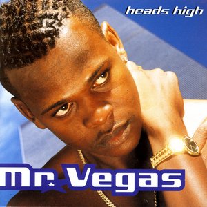 Heads High Mr Vegas