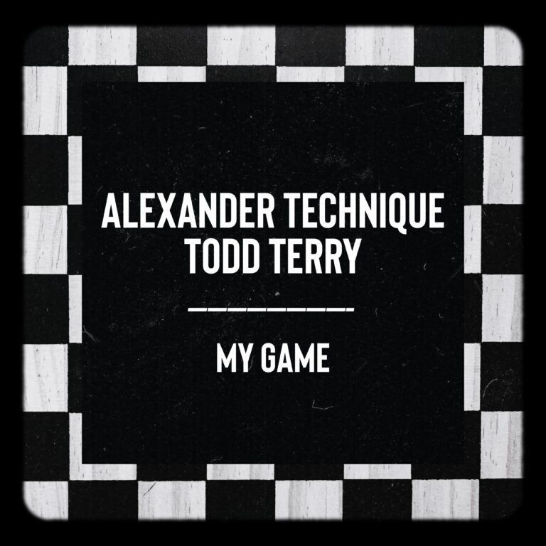 My Game Alexander Technique & Todd Terry - My Game