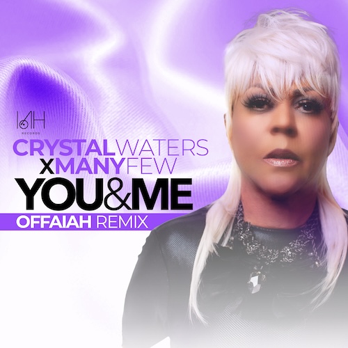 You & Me (OFFAIAH Remix) - Crystal Waters