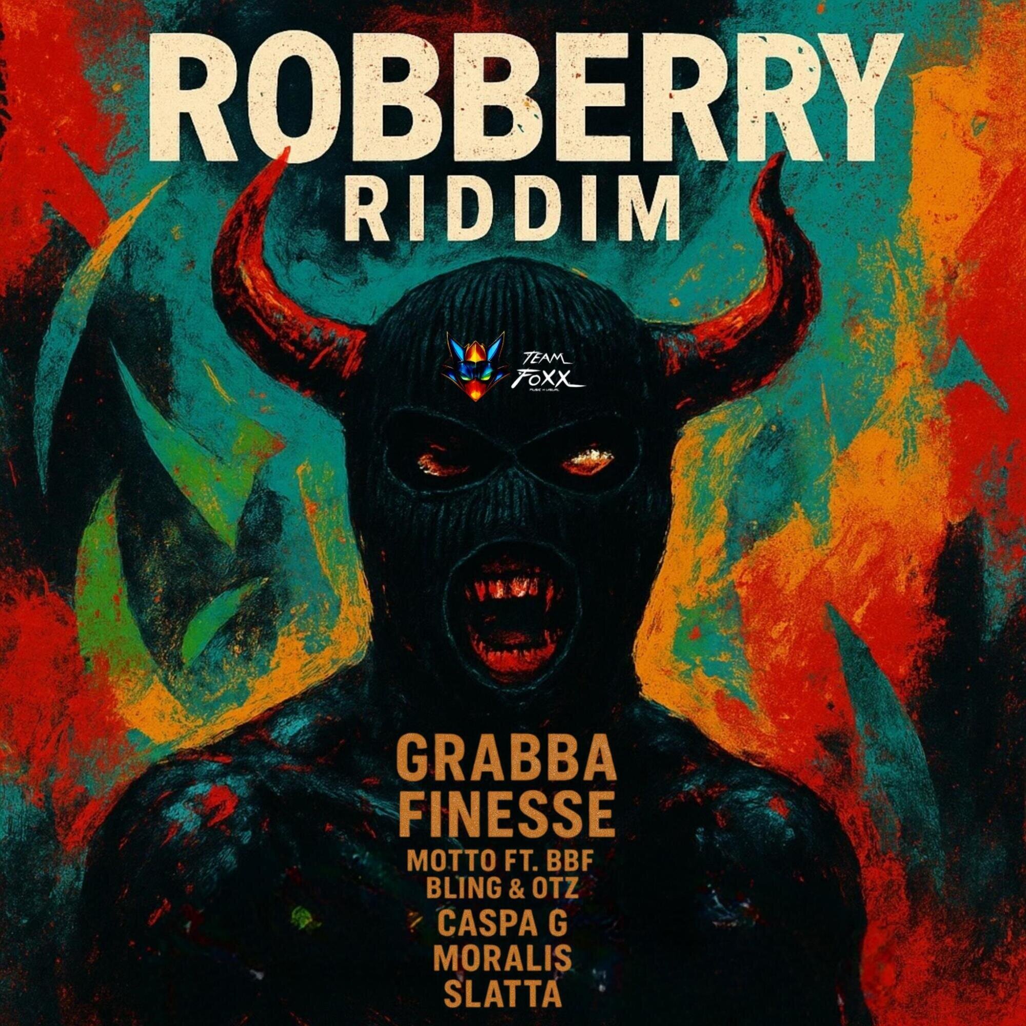 Robberry Riddim Team Foxx