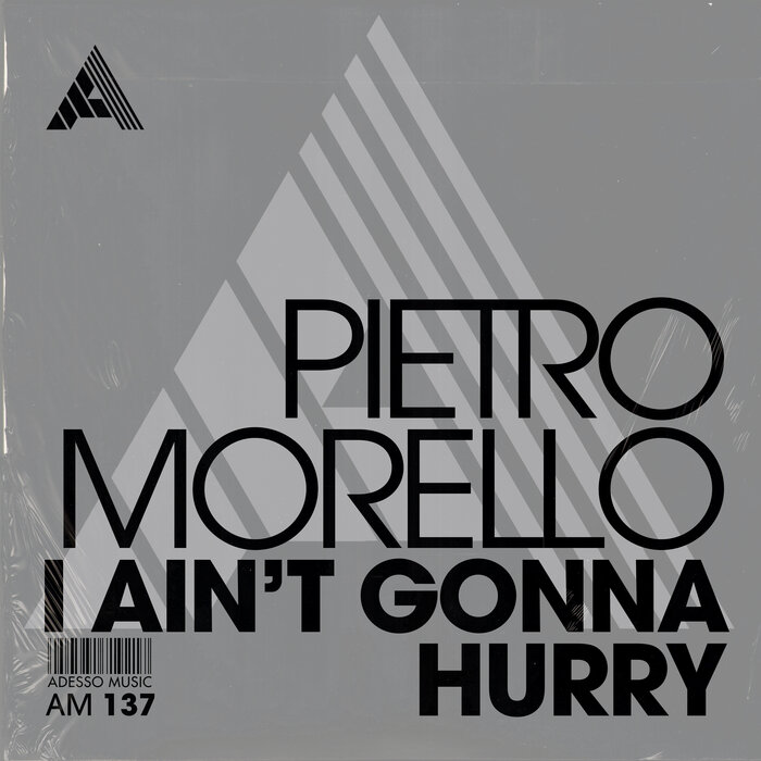 Pietro Morello I AINT GONNA HURRY