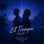 El Tiempo (Club Mix) Leandro Da Silva, Polina Grace, Di-Eis