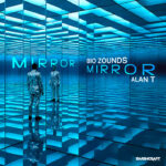 Mirror Mirror (Giuseppe D.’s Rise Loud Remix) Bio Zounds, Alan T