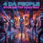 Stop Gettin In My Way (Original Club Mix) 4 Da People