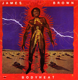 Bodyheat by James Brown