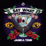 Say What (Radio Edit) Janika Tenn