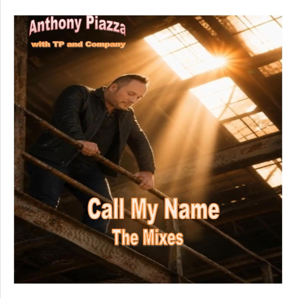 Anthony Piazza Call My Name 21866
