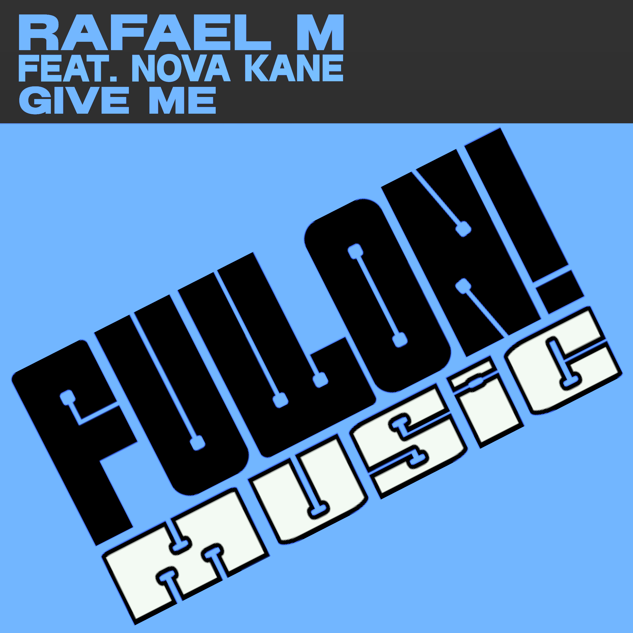Read more about the article Give Me (Original Club Radio) Rafael M feat. Nova Kane