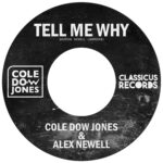Tell Me Why (Original Radio Edit) Cole Dow Jones & Alex Newell