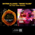 Whiskey Blues (Todd Terry Freeze Mix) Shyfrin Alliance