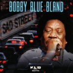 I Wanna Tell You About The Blues Bobby “Blue” Bland