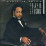 If Ever You’re In My Arms Again Peabo Bryson
