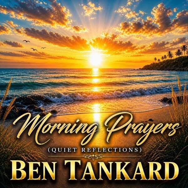 BenTankardMorningPrayers