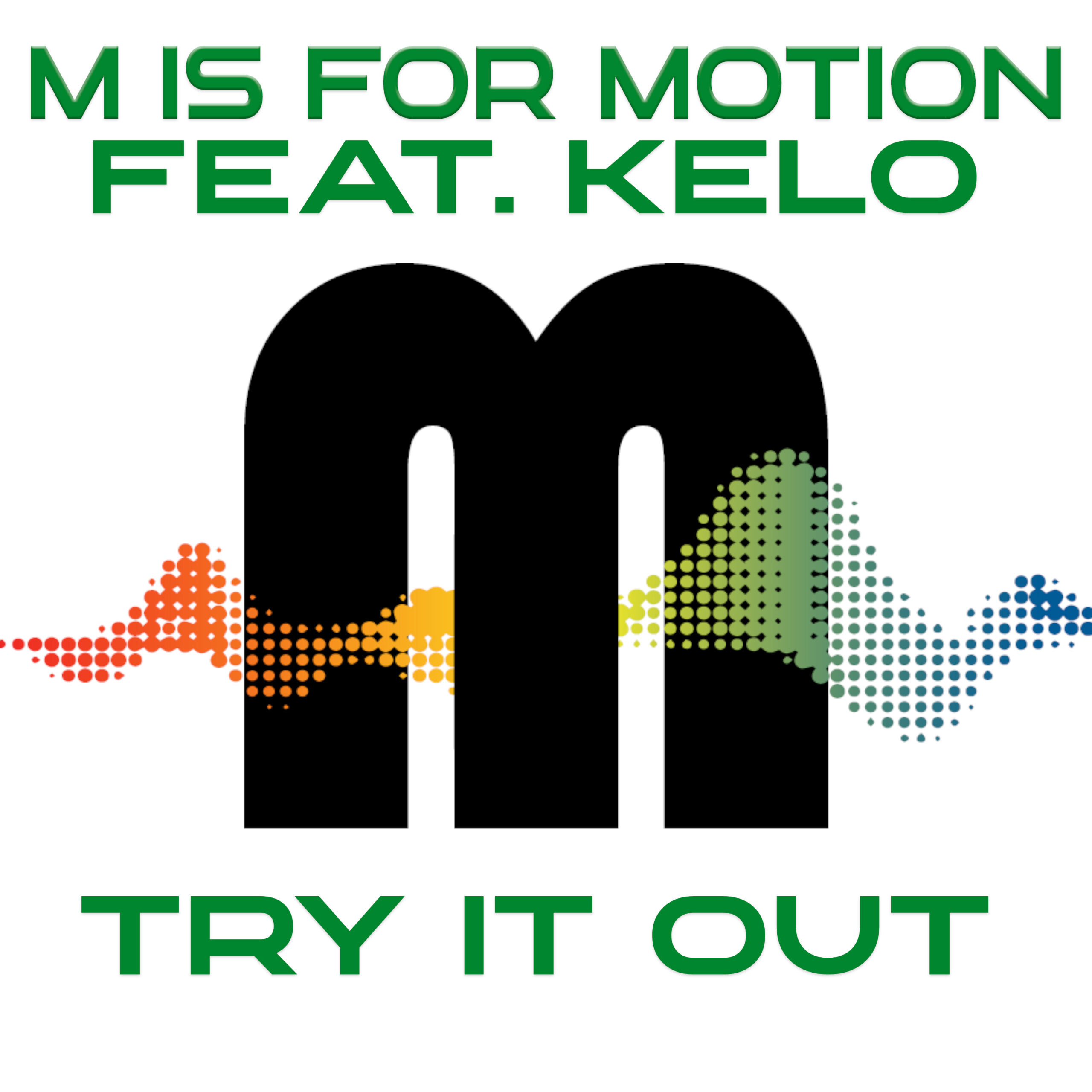 Read more about the article Try It Out (Rafael M Disco Vibe Remix) M Is For Motion feat Kelo