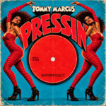 PRESSIN’ (Extended Mix) Tommy Marcus